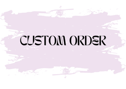 Custom Order